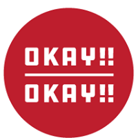 OKAY!! OKAY!!  